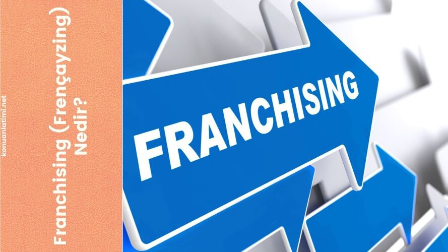 Franchising (Frençayzing) Nedir Franchising sözleşmesi pdf