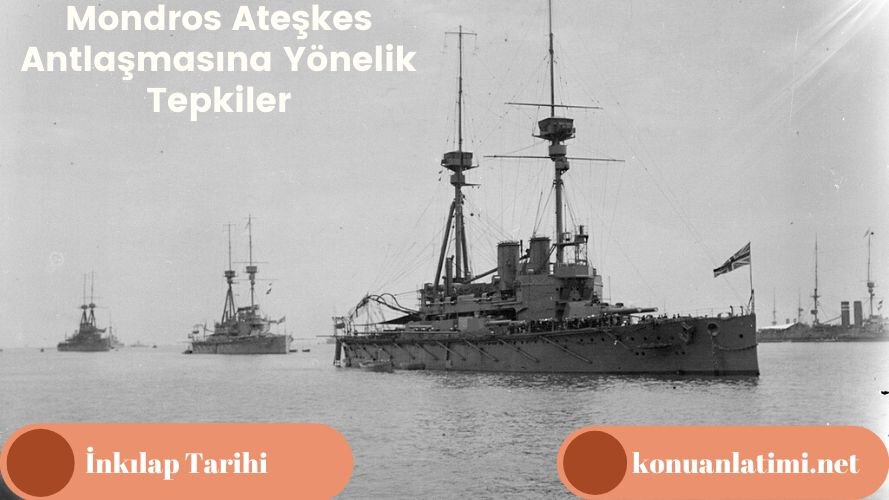 Mondros Ateşkes Antlaşmasına Yönelik Tepkiler