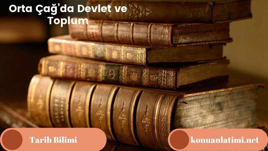 Orta Çağ’da Devlet ve Toplum