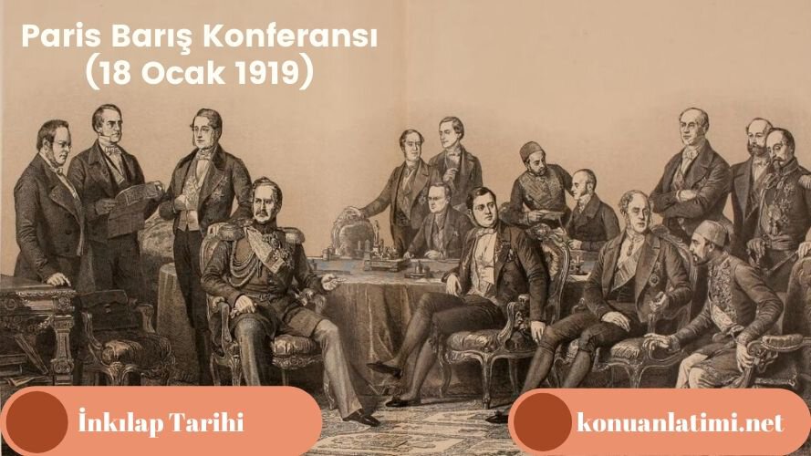 Paris Barış Konferansı (18 Ocak 1919)