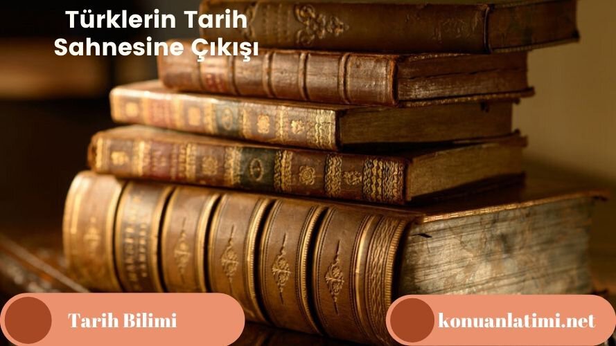 Türklerin Tarih Sahnesine Çıkışı