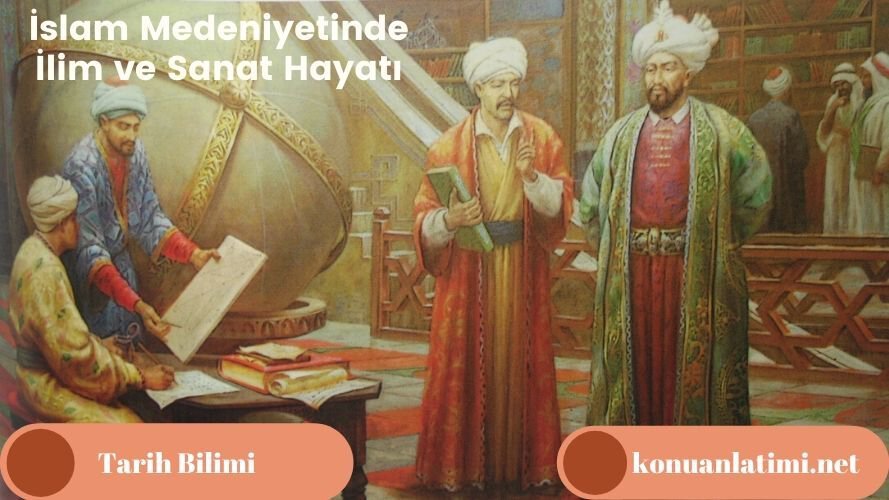 İslam Medeniyetinde İlim ve Sanat Hayatı