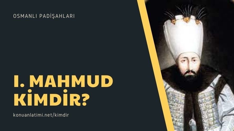 I. Mahmud Kimdir?