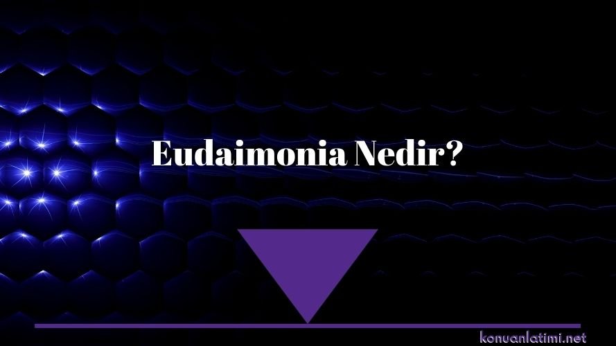 Eudaimonia Nedir